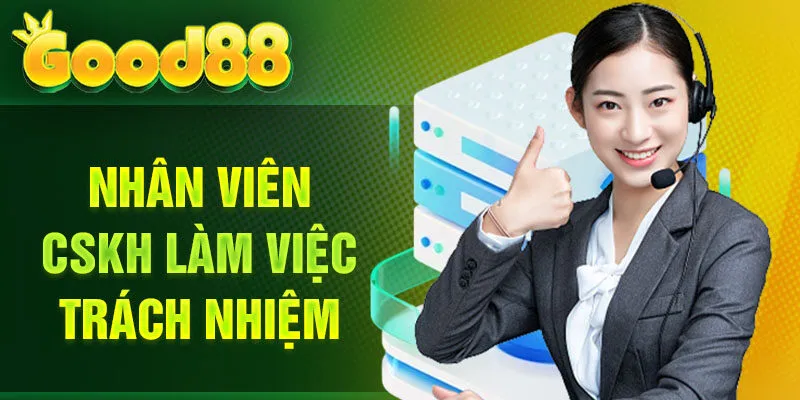 Nhân viên CSKH Goo88 làm việc trách nhiệm
